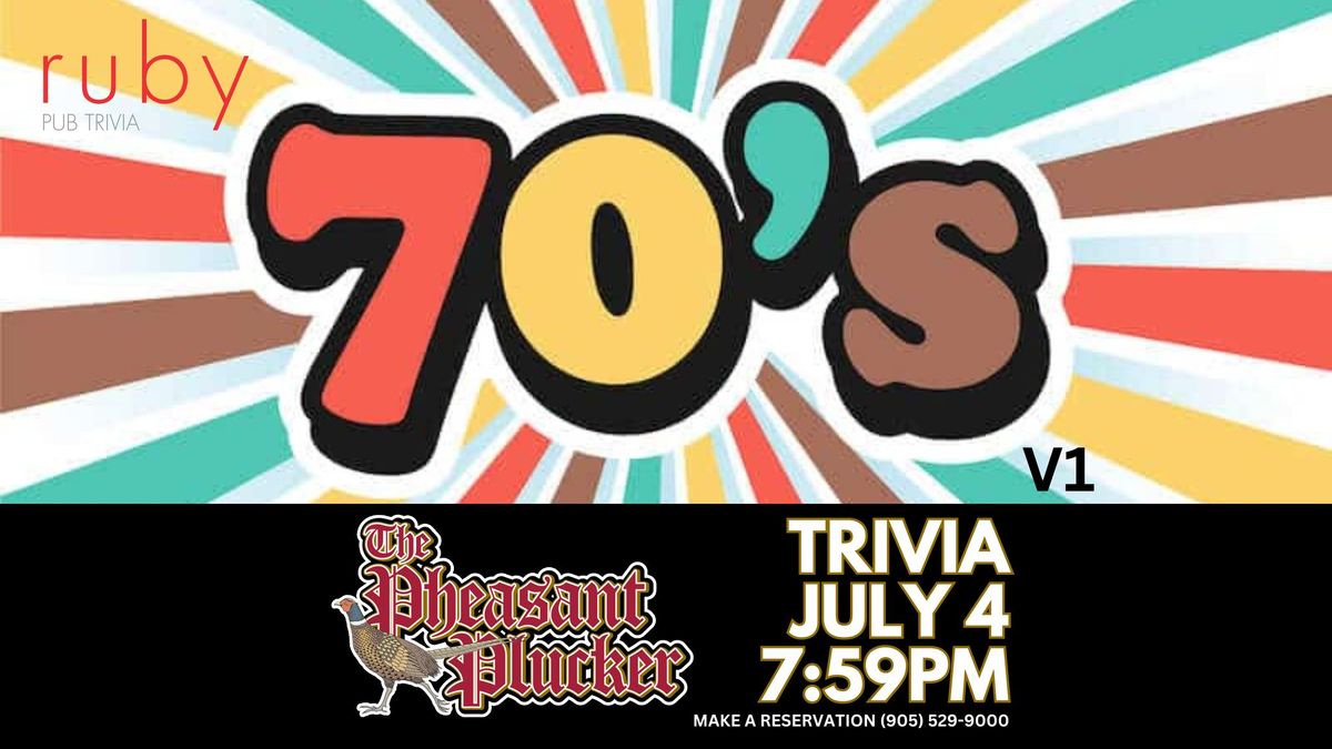 70's Theme Trivia @ The Pheasant Plucker