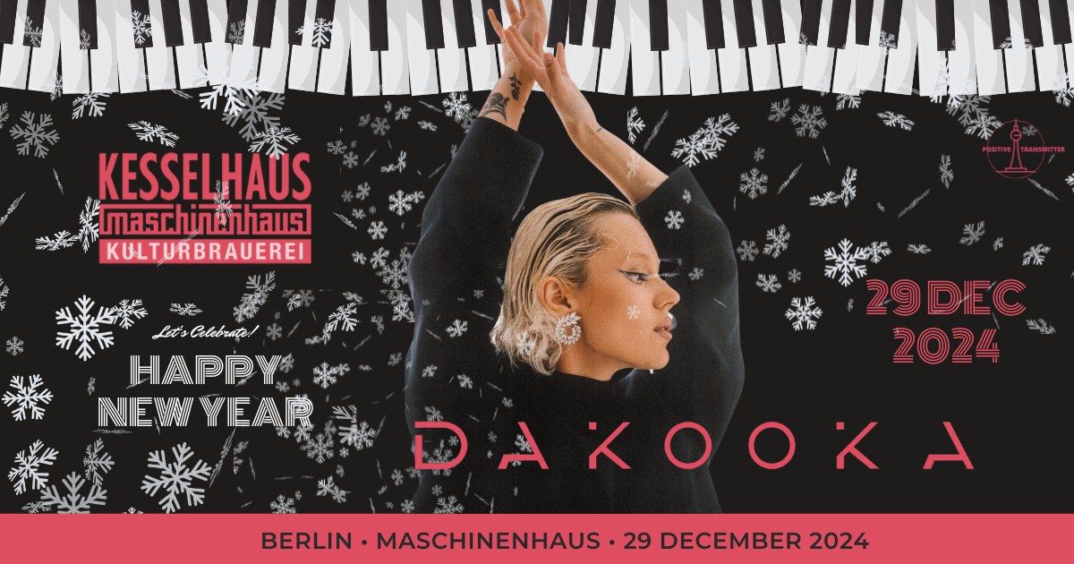 Dakooka @ Maschinenhaus, Berlin