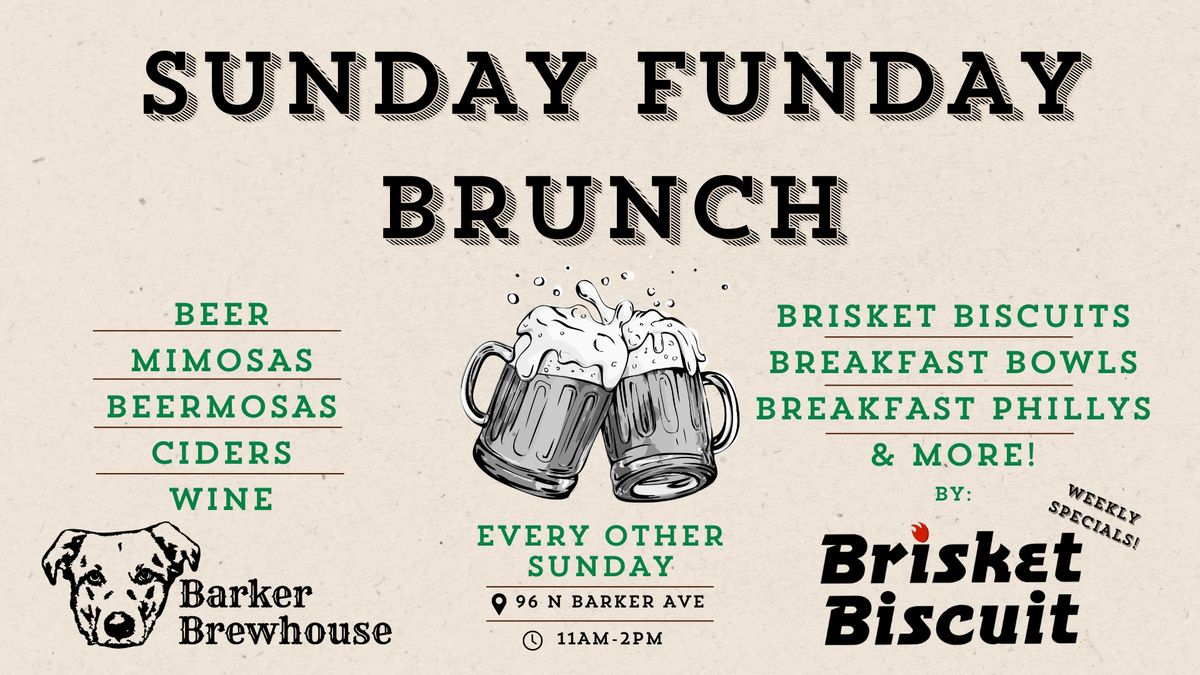 Sunday FUNDAY Brunch w\/ Brisket Biscuit!