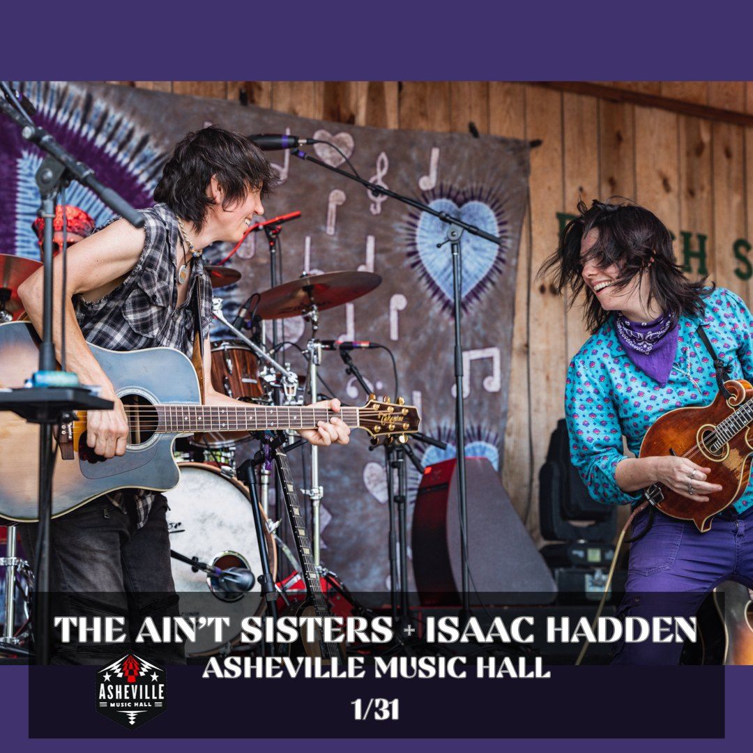 The Ain't Sisters + Isaac Hadden @ Asheville Music Hall 