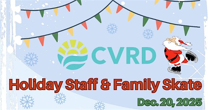 CVRD Holiday Staff & Family Skate