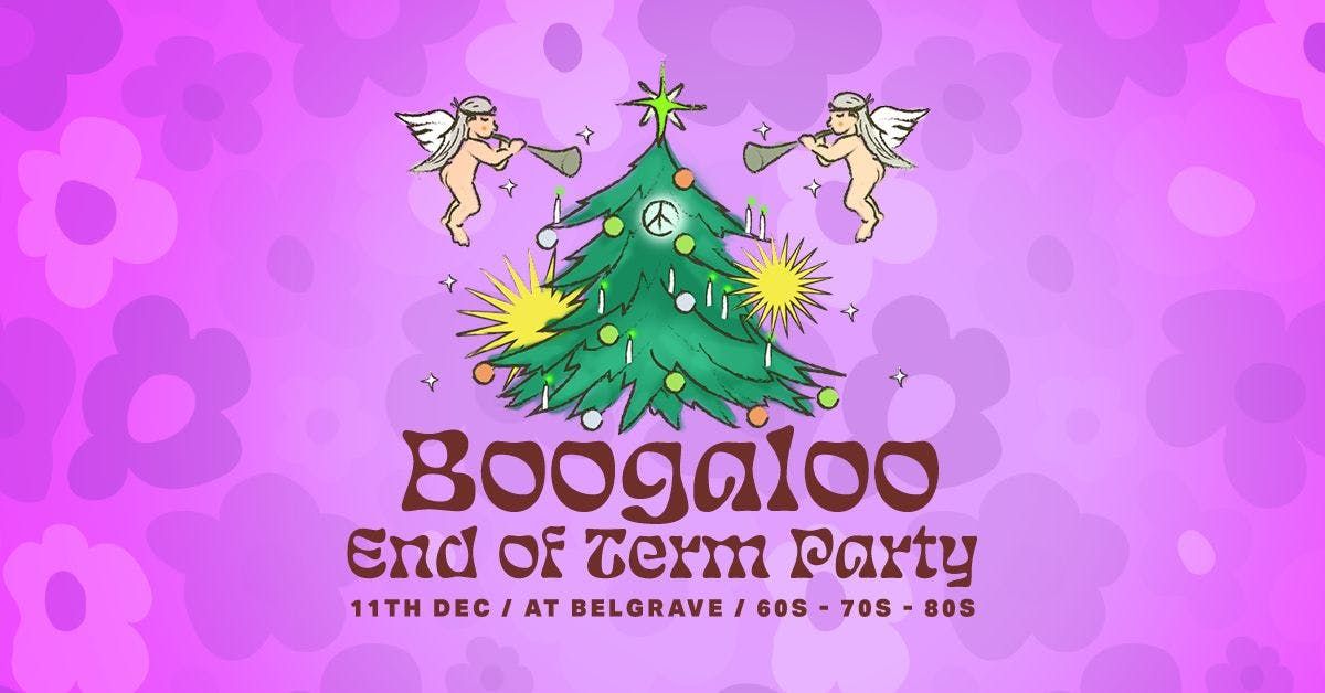 Boogaloo: End Of Term Christmas Party