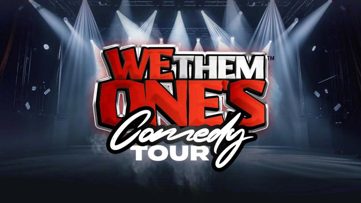 We Them Ones Comedy Tour: Mike Epps  Karlous Miller  DC Young Fly & Chico Bean