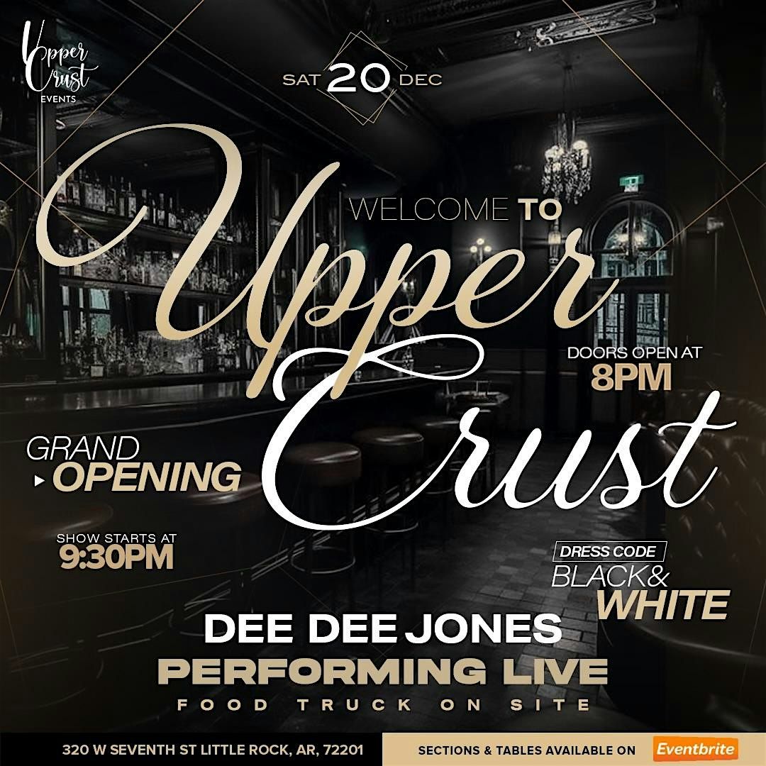 Upper Crust Events Grand Opening ft. Dee Dee Jones Live
