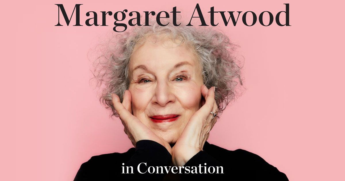 Margaret Atwood in Conversation