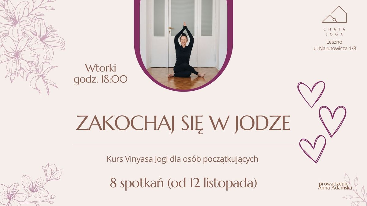 Zakochaj si\u0119 w jodze - kurs Vinyasa Jogi dla os\u00f3b pocz\u0105tkuj\u0105cych 