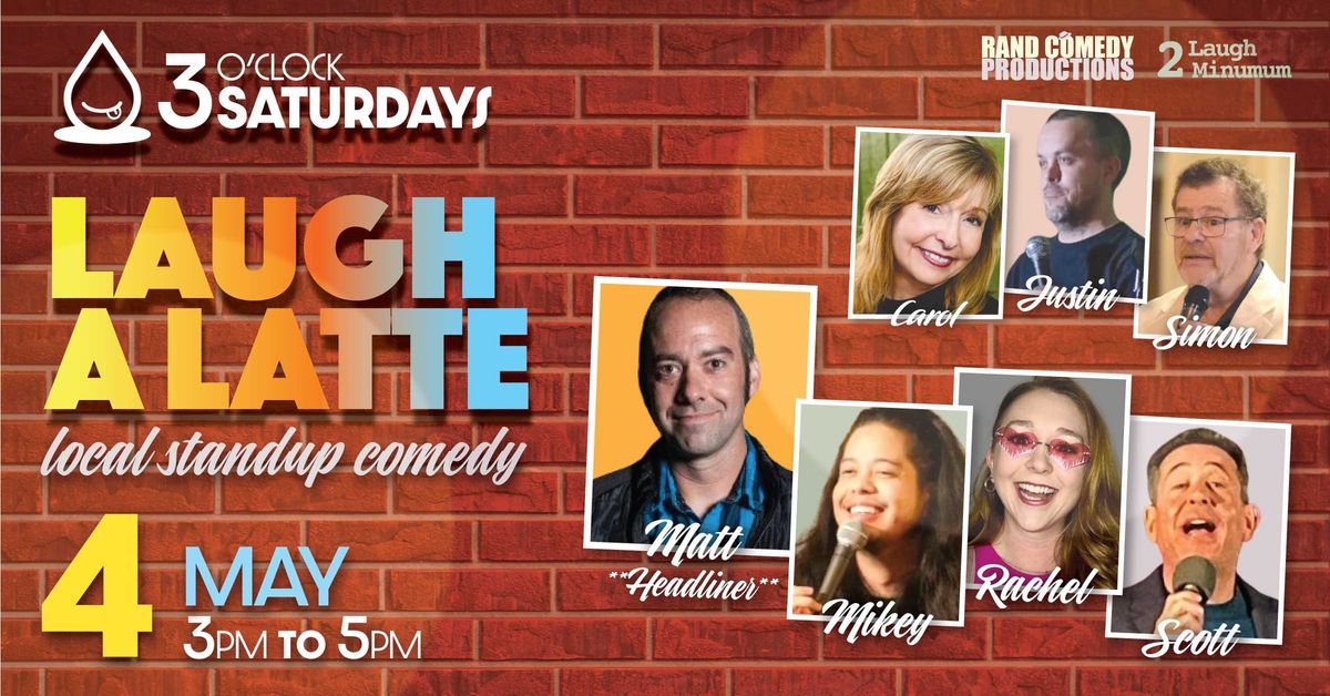 LAUGH-A-LATTE | STAND UP COMEDY - May 4th