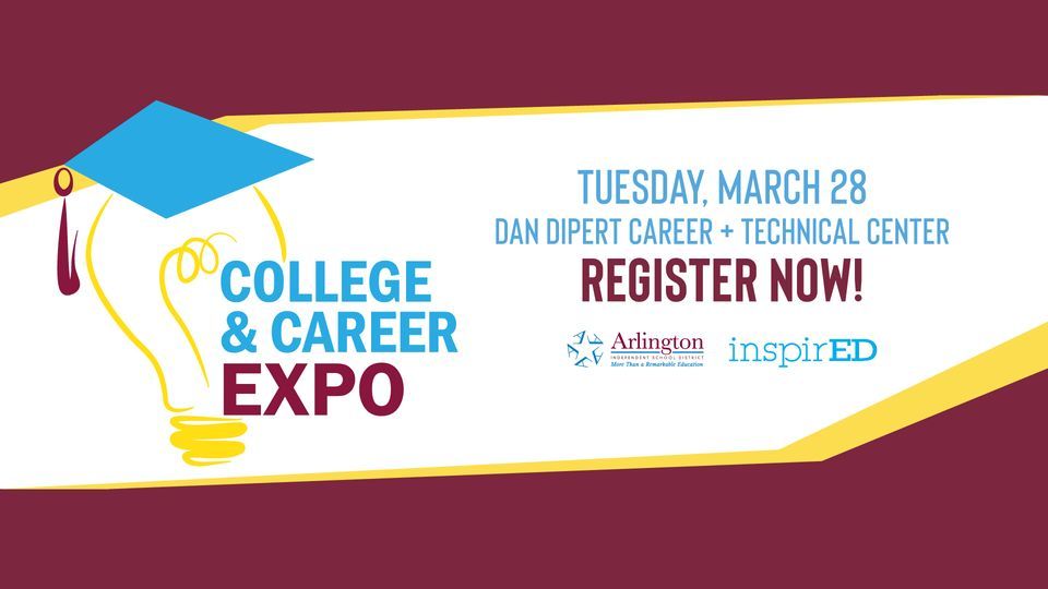 College And Career Expo 2023 Arlington Isd Dan Dipert Career And Technical Center And Ag Center 1200