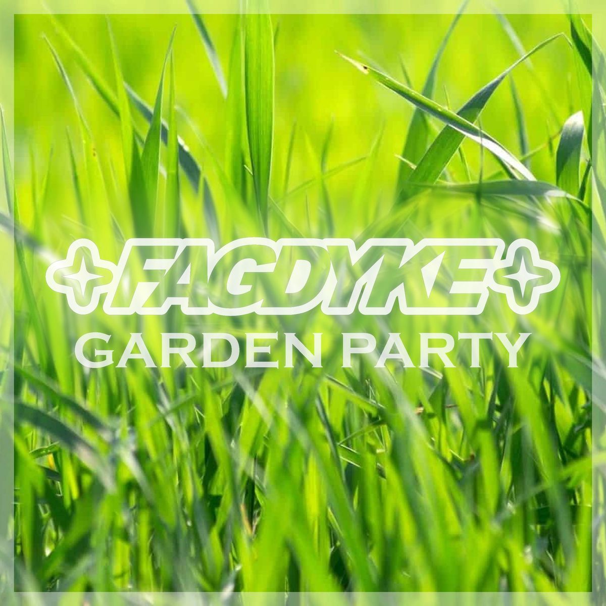 FAGDYKE : New Year Garden Party