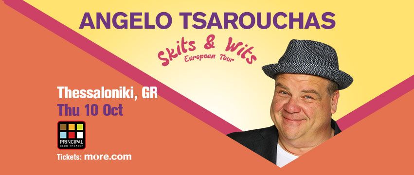 ANGELO TSAROUCHAS "Skits & Wits" | The Funny Greek in Thessaloniki