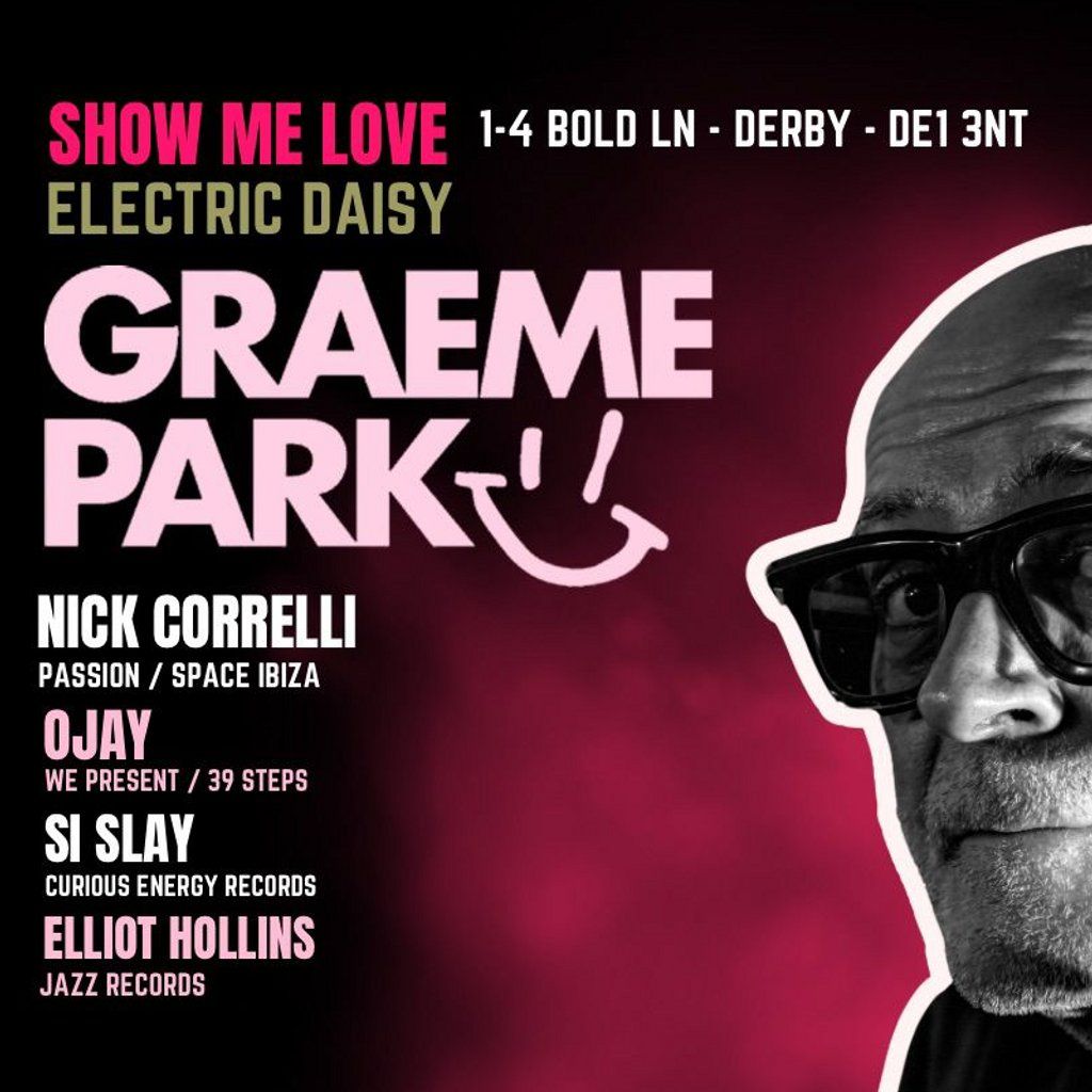 Show me love x Electric Daisy presents GRAEME PARK