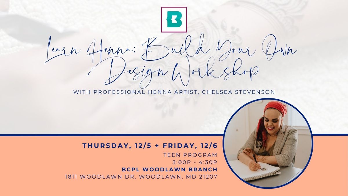 BCPL Presents Learn Henna: Build Your Own Design Workshop