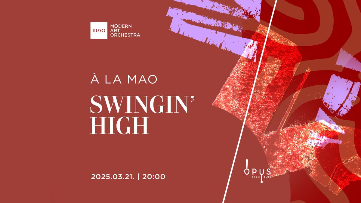 \u00c0 la MAO | Swingin\u2019 High