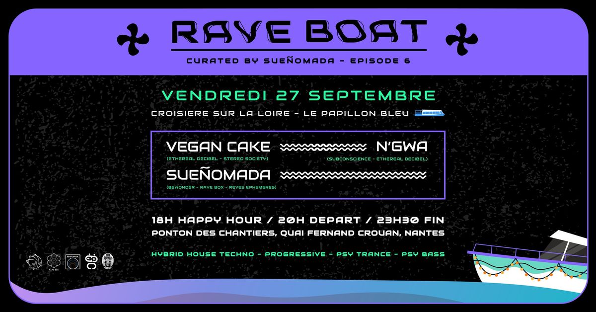 N'GwA, Vegan Cake, Sue\u00f1omada @ Le Papillon Bleu | RAVE BOAT #6