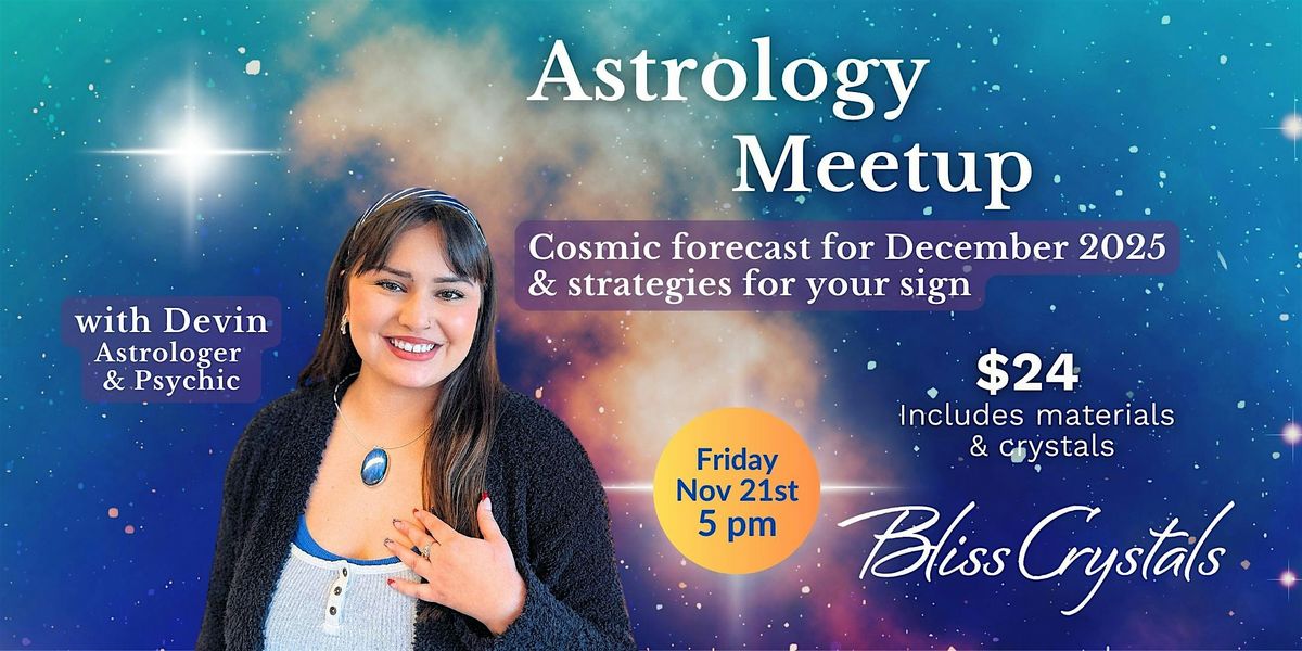 Temecula Astrology Monthly Meetup - Forecast for December 2025