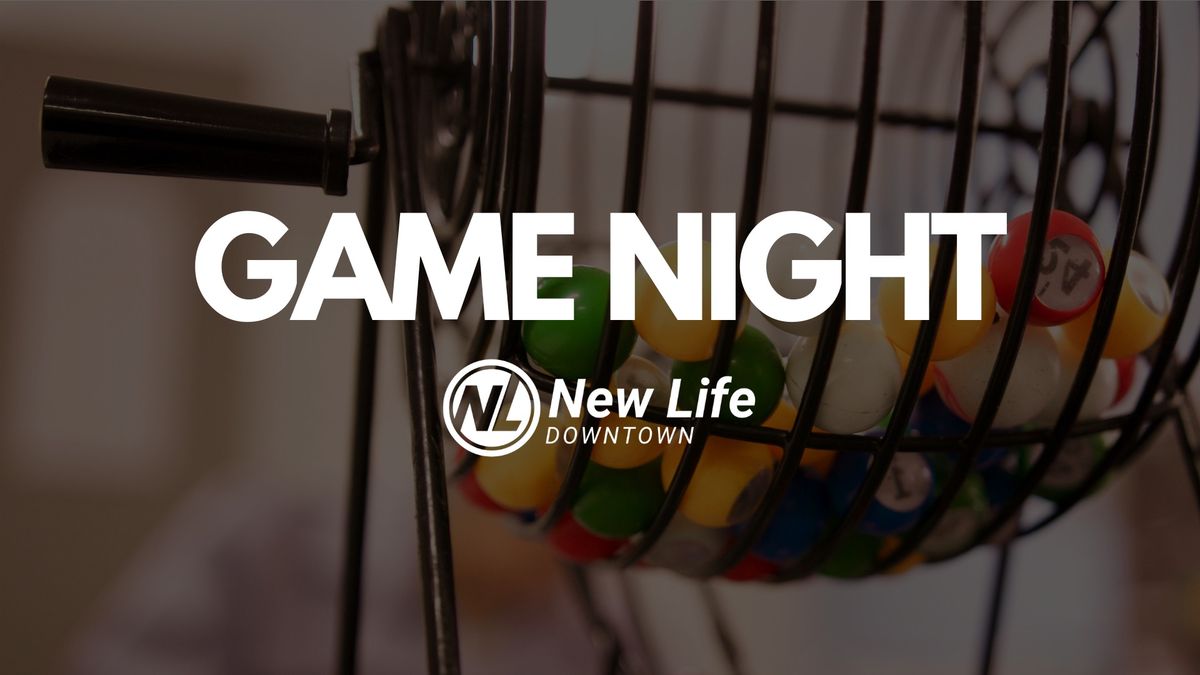 New Life Downtown Game Night