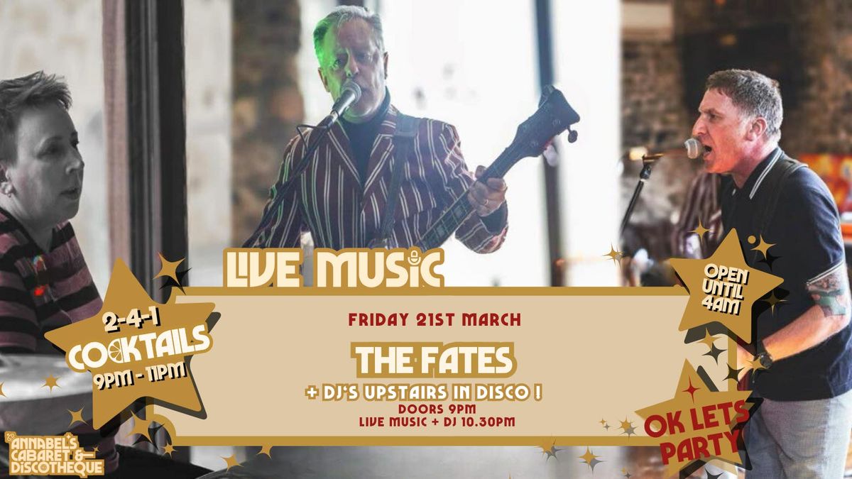 Live Music: THE FATES \/\/ Annabel\u2019s Cabaret &amp; Discotheque