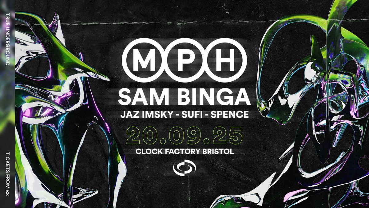 MPH, Sam Binga, Jaz Imsky + More [True Underground Bristol]