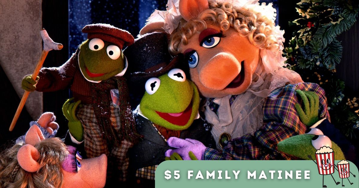 $ 5 Family Matinee | The Muppet Christmas Carol (1992)