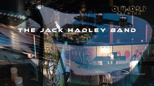 The Jack Hadley Band at Outworld Brewing