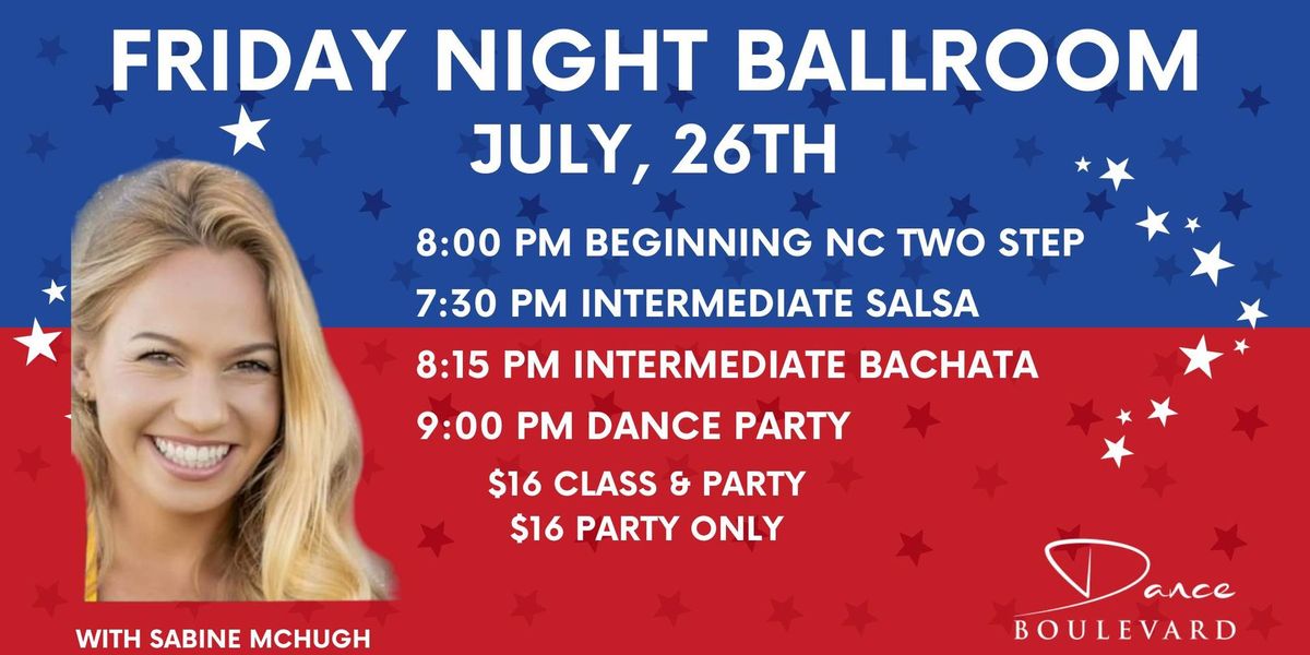 Friday Night Ballroom Classes & Party!