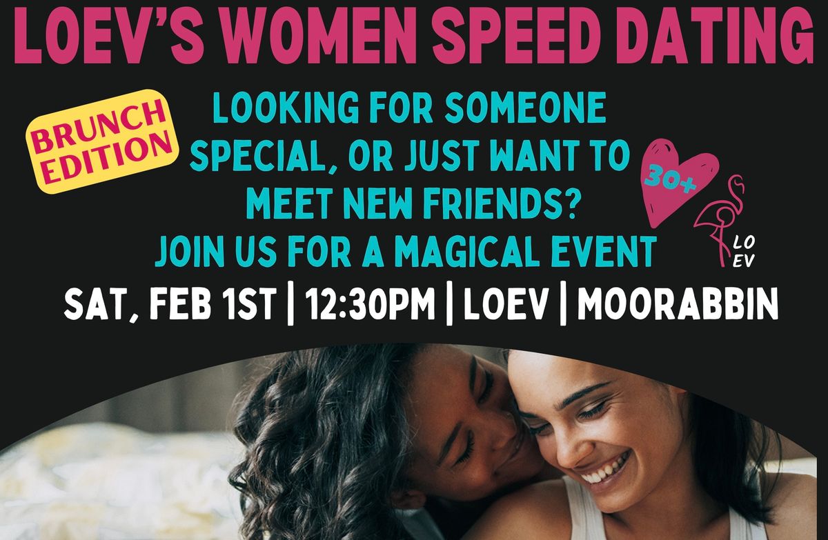 LOEV's Women Speed Dating- The Brunch Edition: Feb 1st, LOEV, Moorabbin