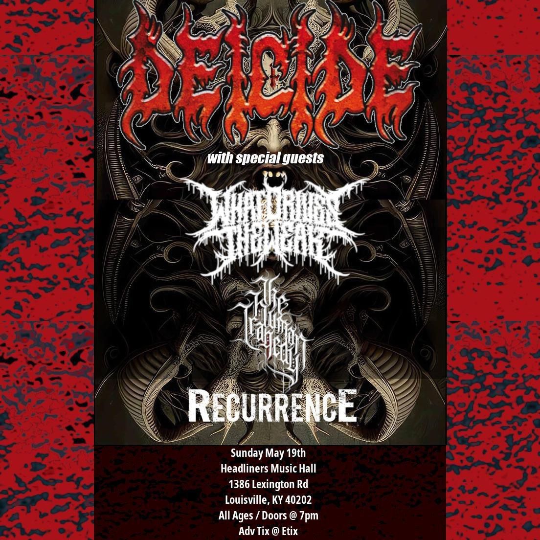Deicide with WhatDrivesTheWeak \/ The Human Tragedy \/ Recurrence