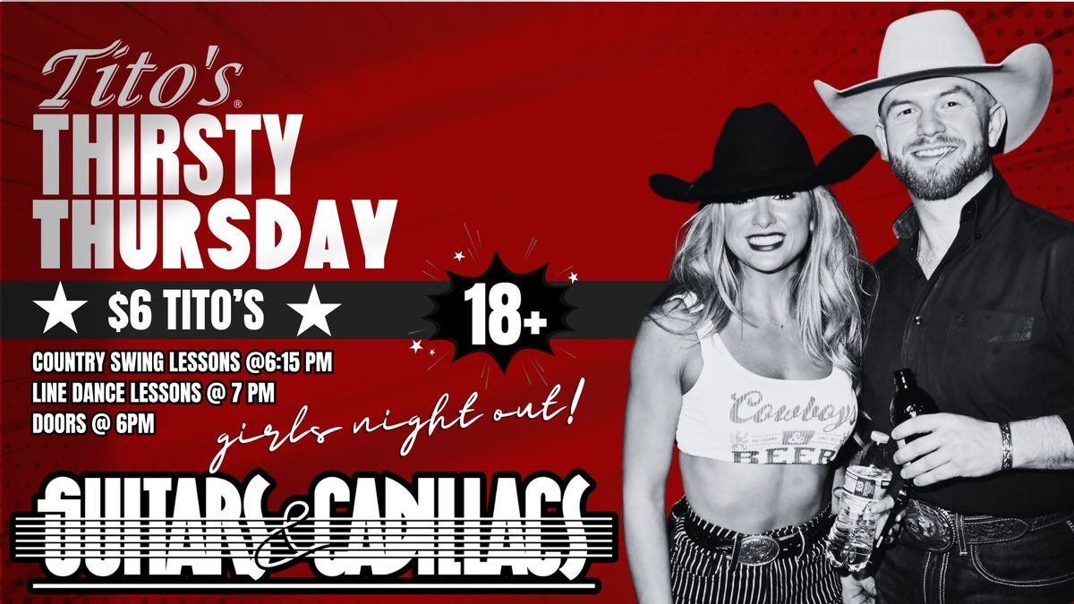 Tito's Thirsty Thursday at Guitars & Cadillacs!