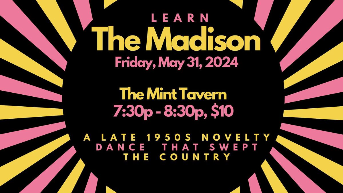 Learn the Madison - A late-1950s line dance seen in the movie Hairspray