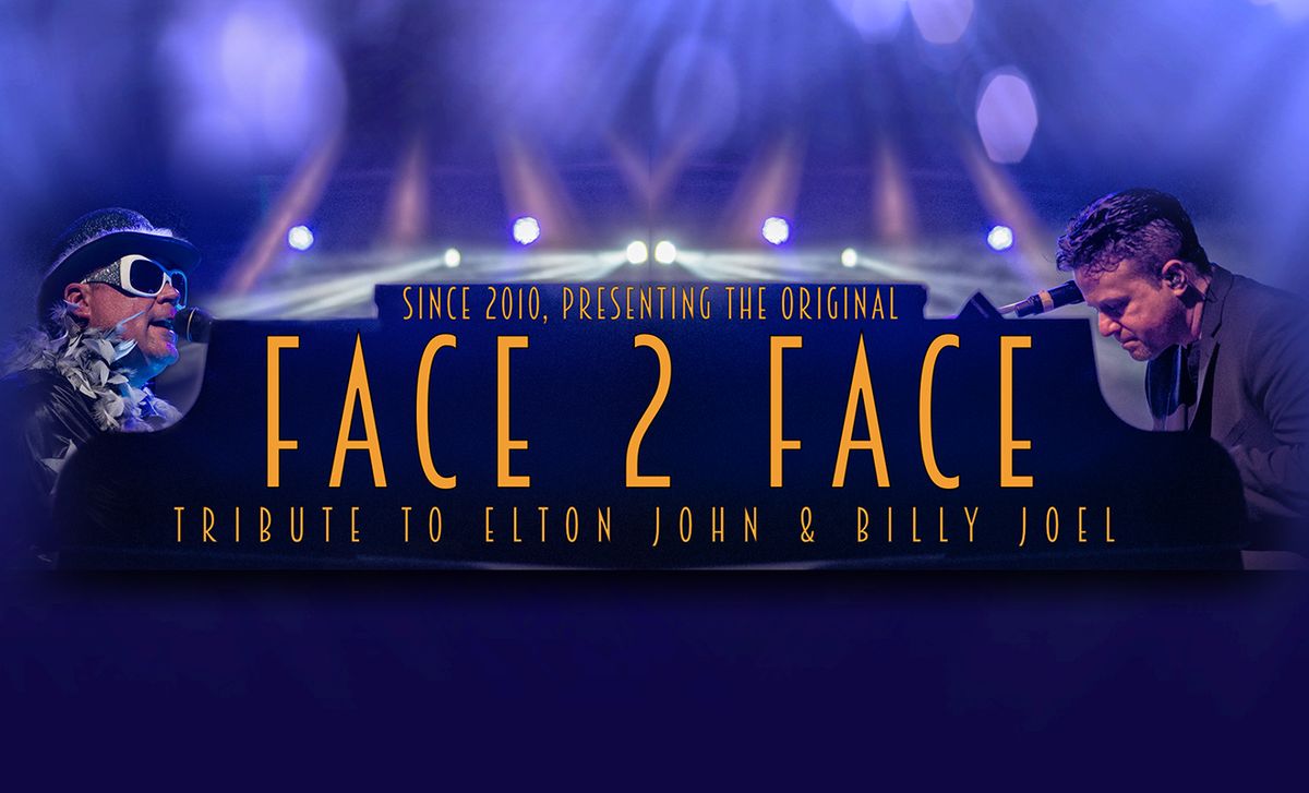 Face 2 Face - A Tribute To Elton John & Billy Joel