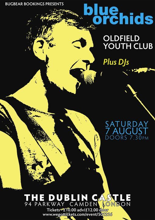 Blue Orchids plus Oldfield Youth Club, Dublin Castle, London