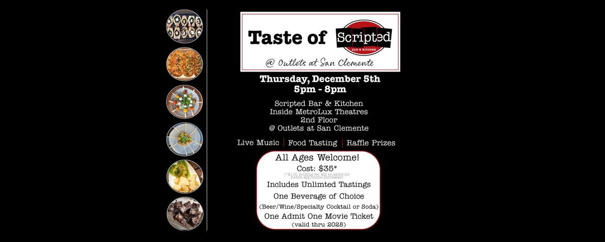 Taste of Scripted (Bar & Kitchen): Located inside MetroLux Theatres @ Outlets of San Clemente