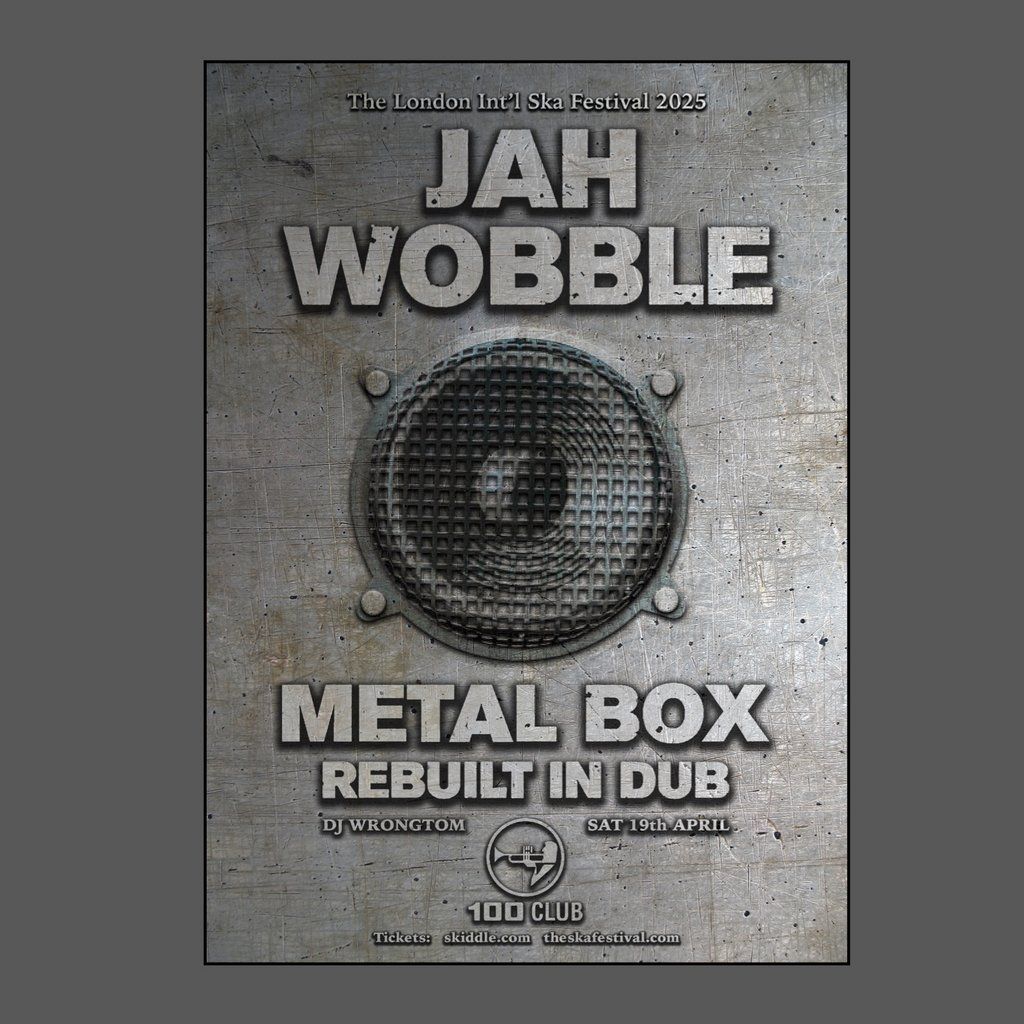 London Int'l Ska Festival day 3:  Jah Wobble - Metal box in dub