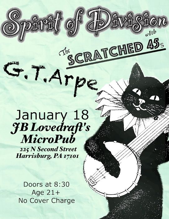 G.T. Arpe\/\/The Scratched 45s\/\/Spirit of Division at JB Lovedraft's