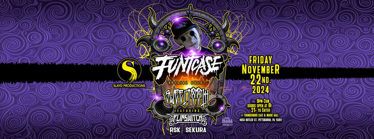 Funtcase w\/ Sweettooth - Pittsburgh