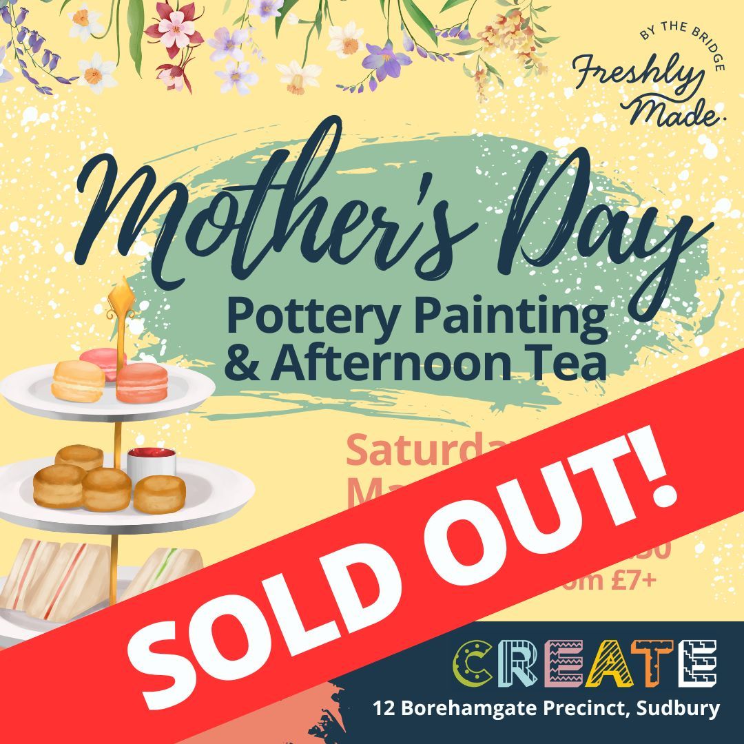 SOLD OUT! Mothers Day Pottery Painting and Afternoon Tea