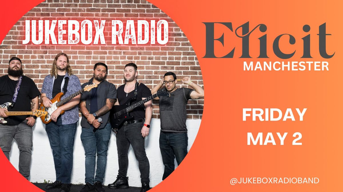 Jukebox Radio @ Elicit Manchester