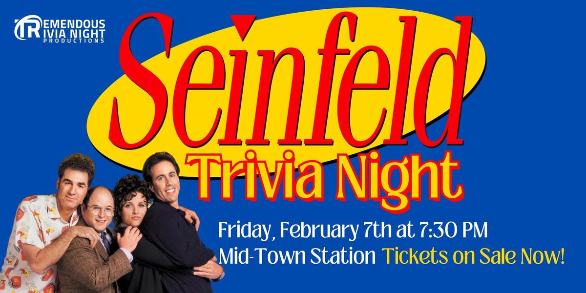 Seinfeld Trivia Night Kelowna at Mid-Town Station