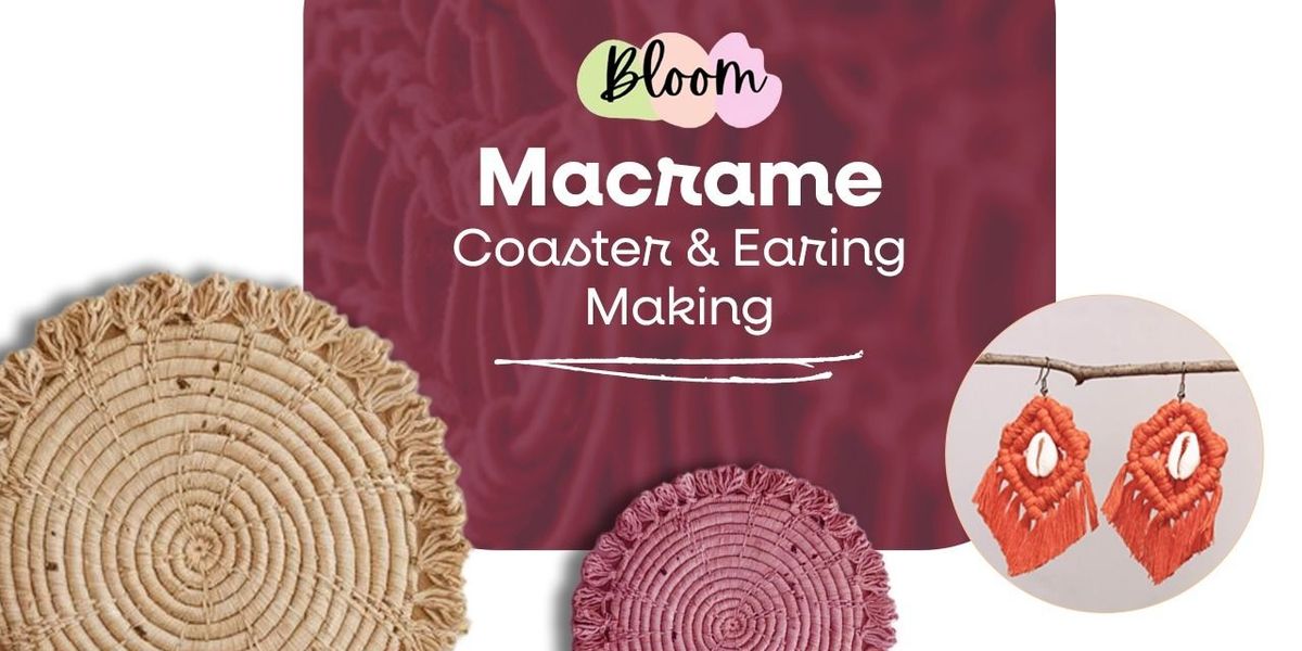 Macrame Coaster & Earing Making Workshop