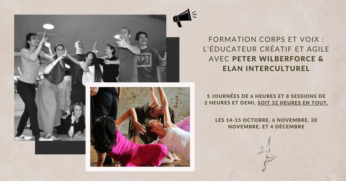 CORPS ET VOIX : L'\u00c9DUCATEUR CR\u00c9ATIF ET AGILE (14 et 15 OCTOBRE + 6 NOV + 20 NOV + 4 D\u00c9CEMBRE)