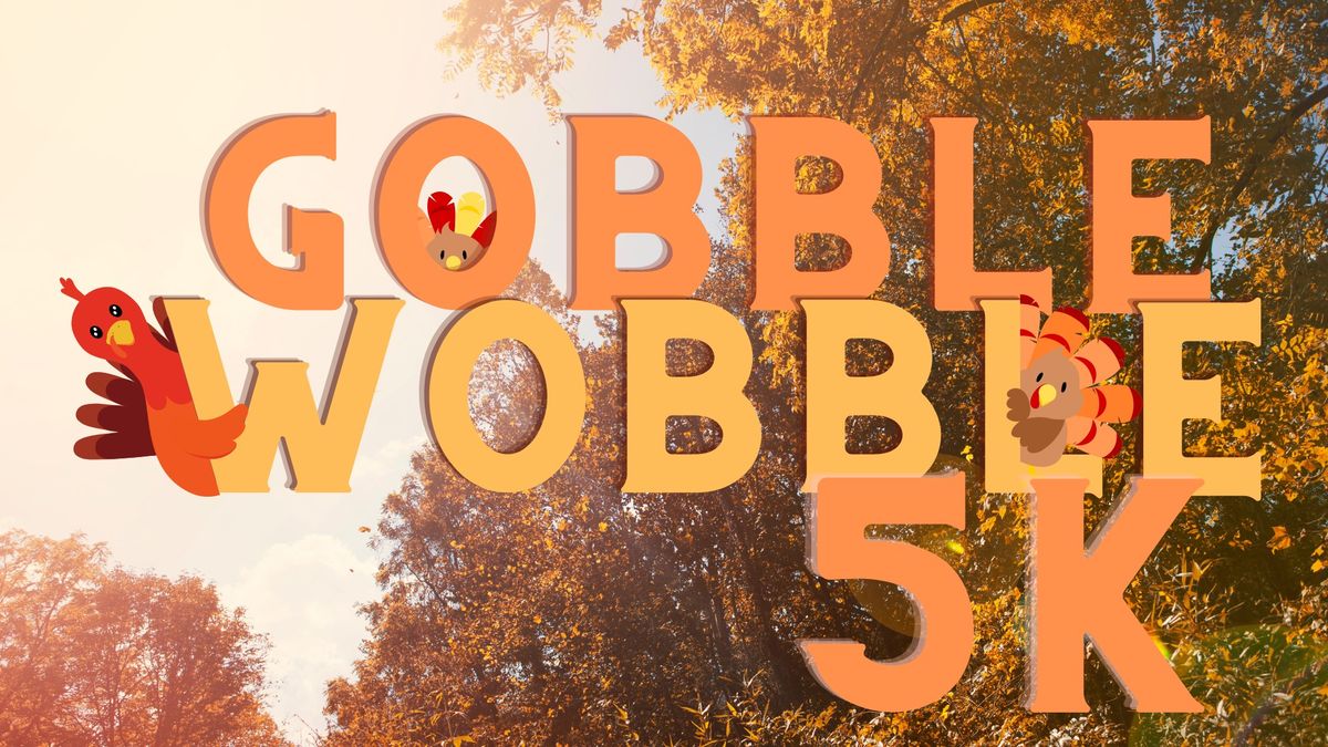 2024 Gobble Wobbly 5K 