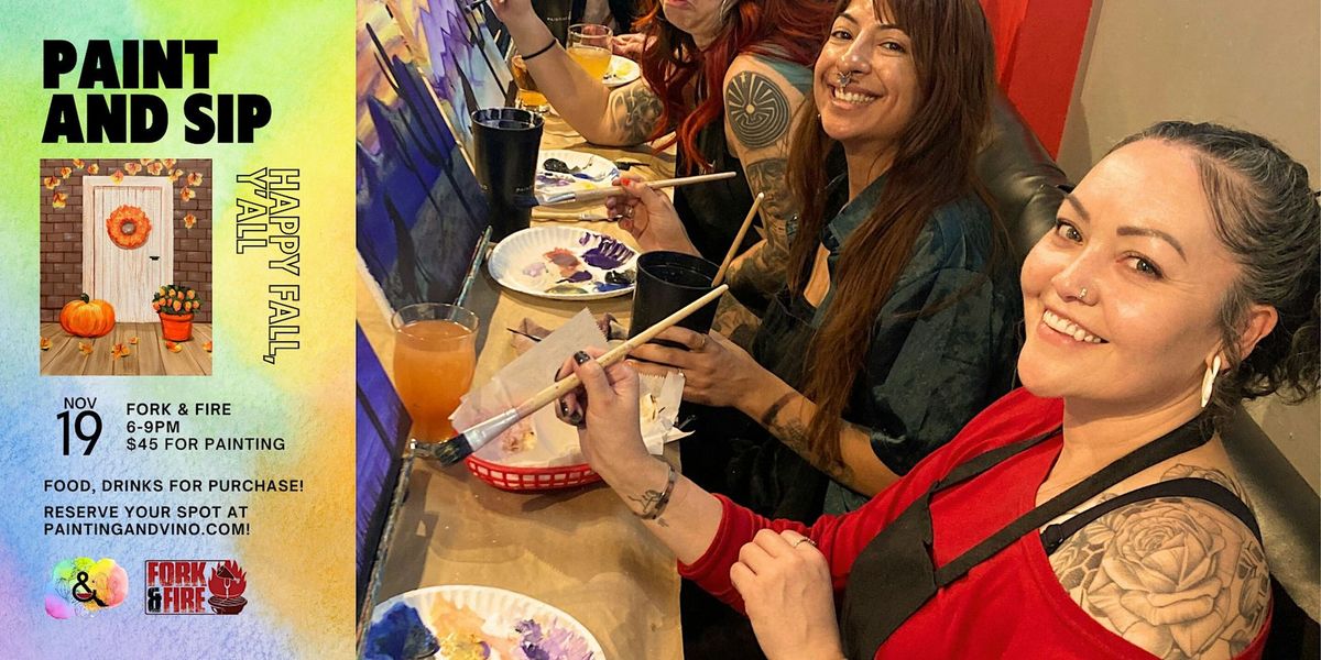 \u201cFall, Y\u2019all\u201d Paint and Sip Fun at Fork & Fire