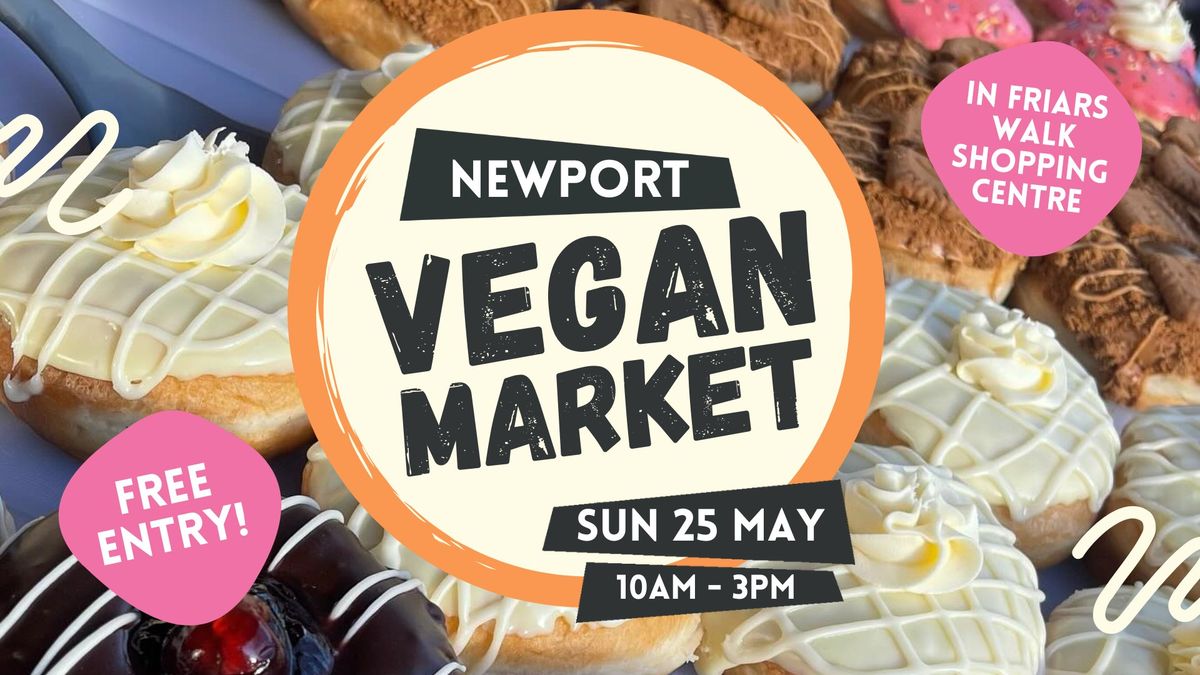 Newport Vegan Market | Marchnad Fegan Casnewydd 2025