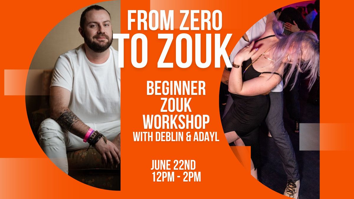 Zero to Zouk! Beginner Zouk Workshop!