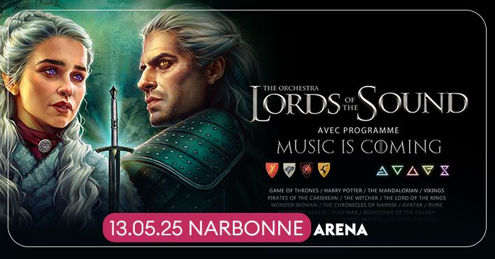 LORDS OF THE SOUND : MUSIC IS COMING \u2022 NARBONNE, ARENA \u2022 13 MAI 2025