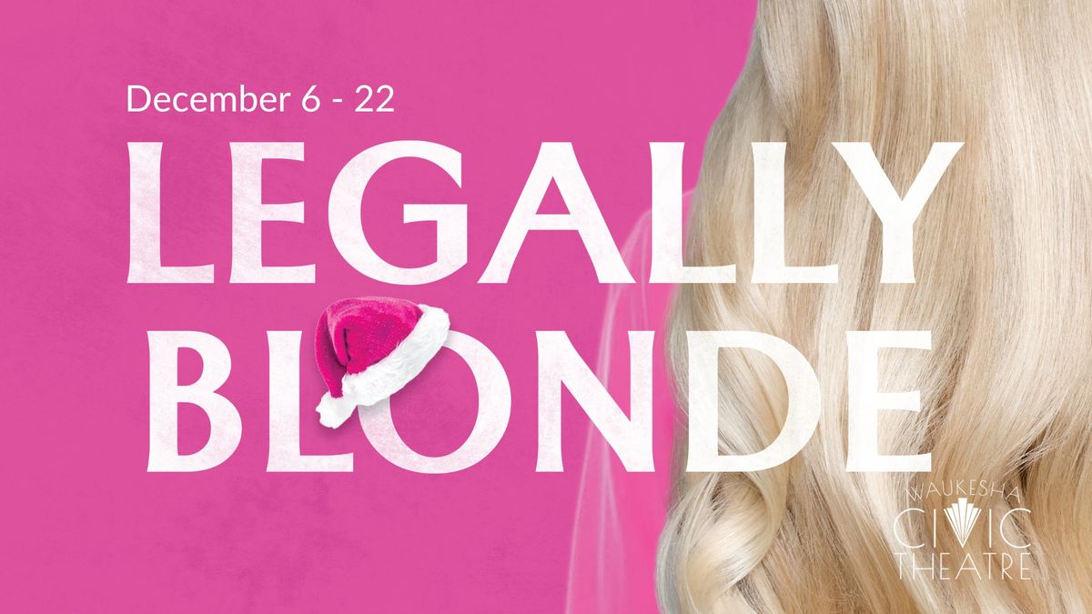 Legally Blonde the Musical - A Mainstage Production