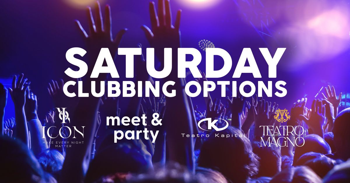 Saturday Clubbing Options