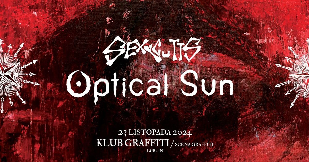 SEXY CUTTS \/ OPTICAL SUN \/ TBA 