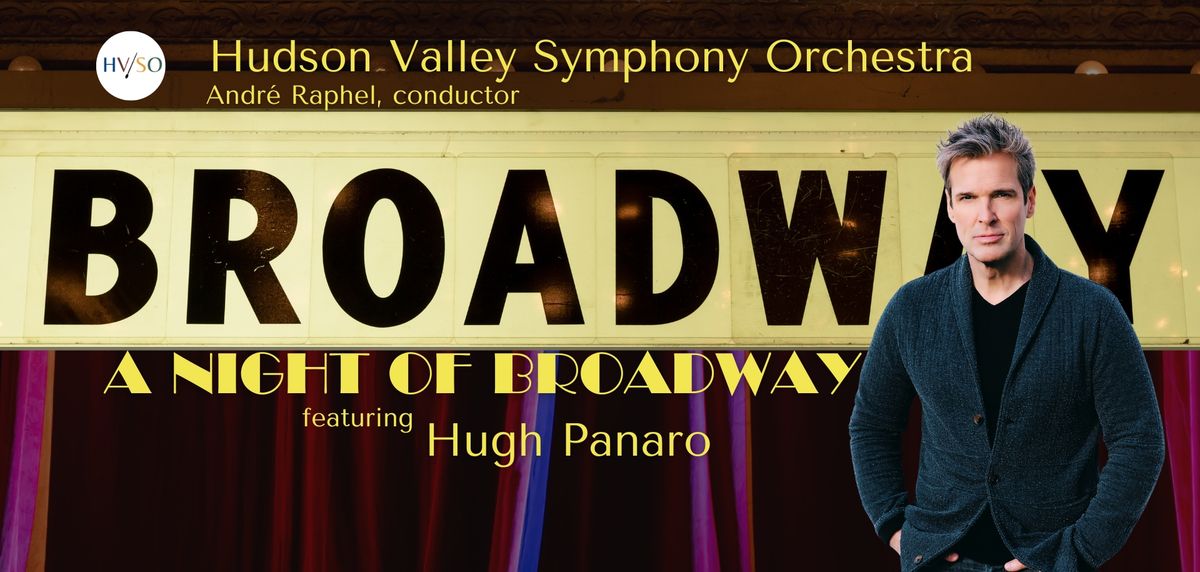 HVSO POPS: A Night of Broadway featuring Hugh Panaro