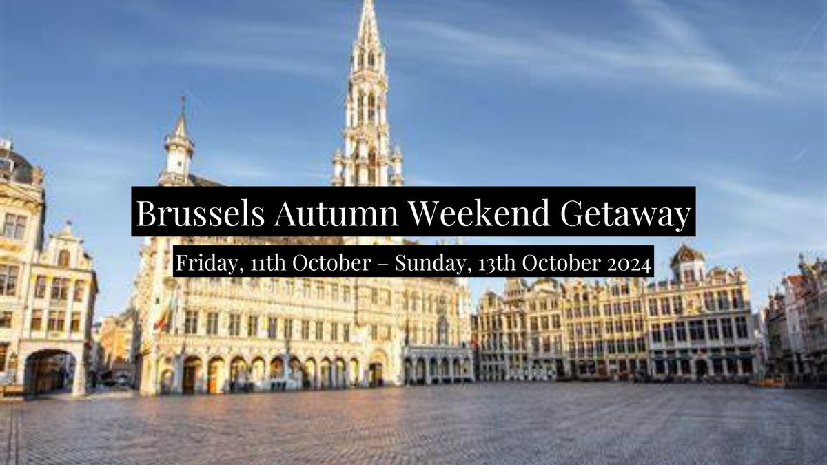 Brussels Autumn Weekend Getaway